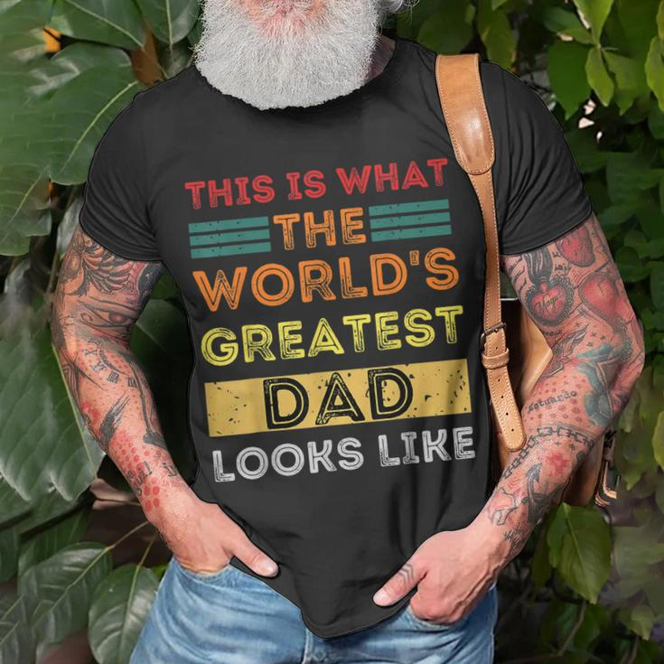 This Is What The Worlds Greatest Dad Looks Like Unisex T-Shirt Gifts for Old Men