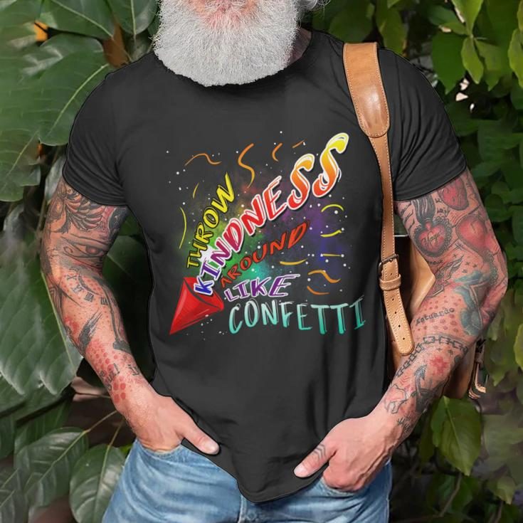 Throw Kindness Around Like Confetti Antibullying Unisex T-Shirt Gifts for Old Men