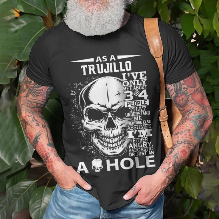 As A Trujillo Ive Only Met About 3 4 People L4 T-Shirt Gifts for Old Men