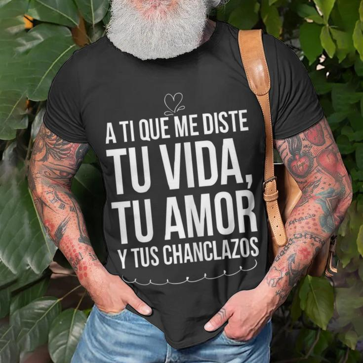 Tu Vida Tu Amor Tus Chanclazos Regalo Para Mama Navidad Gift For Womens Unisex T-Shirt Gifts for Old Men