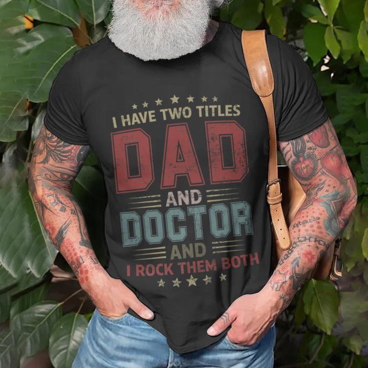 I Have Two Titles Dad And Doctor Outfit Fathers Day Fun T-Shirt Gifts for Old Men