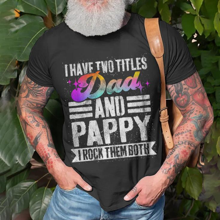 Mens I Have Two Titles Dad And Pappy Pappy T-Shirt Gifts for Old Men