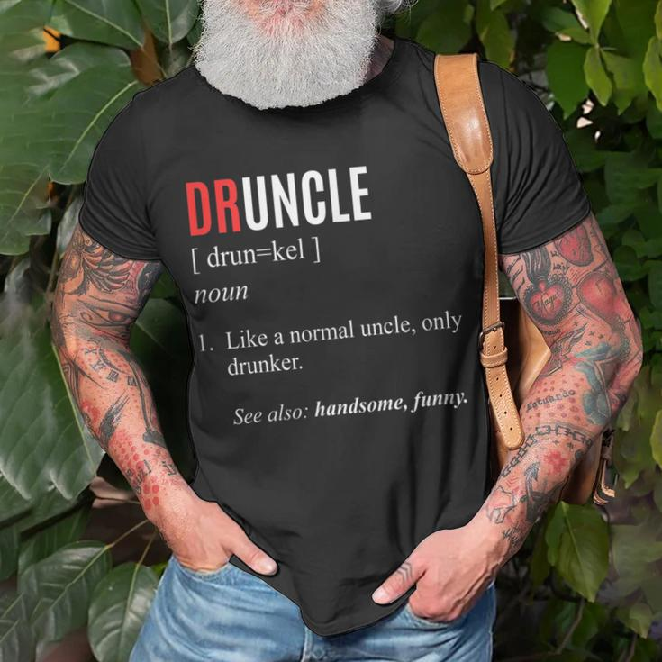 Uncle | Funny Druncle Joke Definition Gift Gift For Mens Unisex T-Shirt Gifts for Old Men
