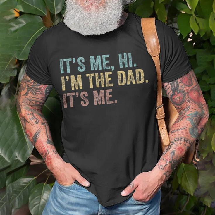 Vintage Fathers Day Its Me Hi Im The Dad Its Me For Mens Unisex T-Shirt Gifts for Old Men