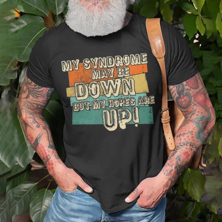 Vintage Retro My Syndrome May Be Down But My Hope Is Up Unisex T-Shirt Gifts for Old Men