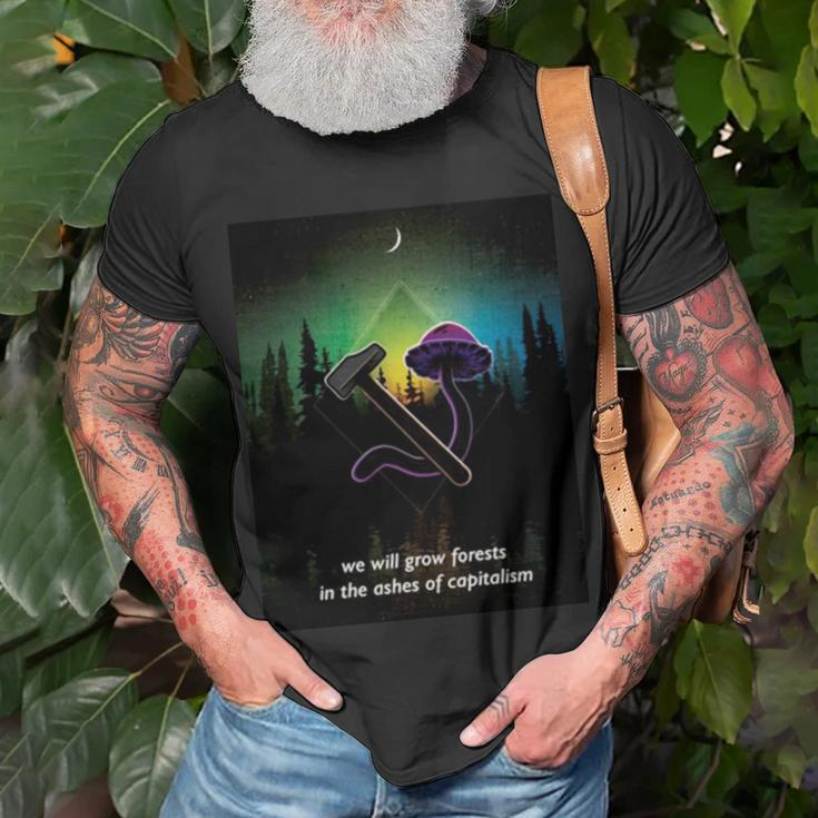 We Will Grow Forests In The Ashes Of Capitalism Unisex T-Shirt Gifts for Old Men