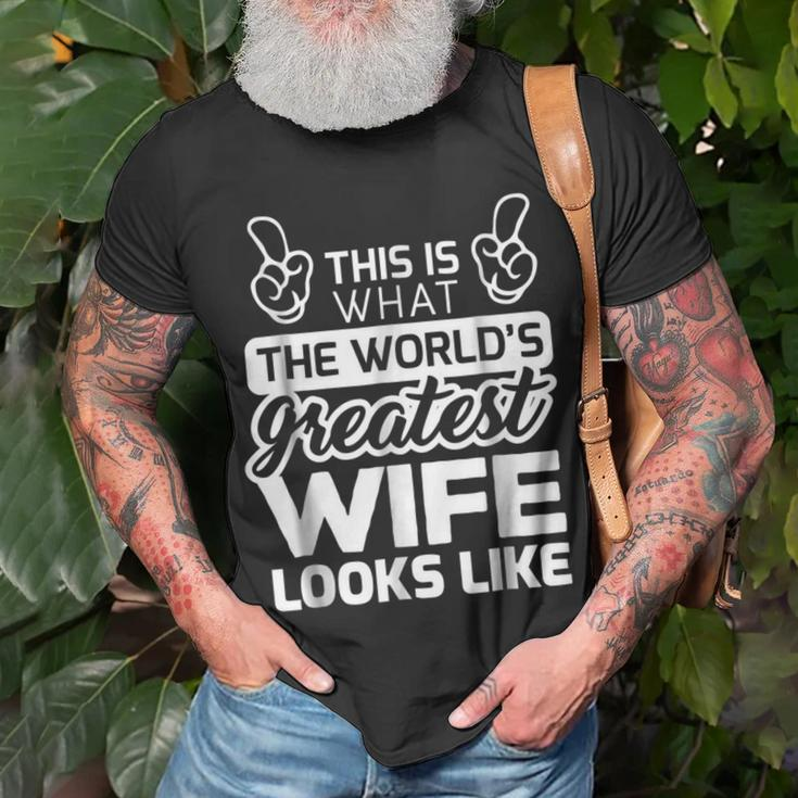 Worlds Greatest Wife Best Wife Ever Unisex T-Shirt Gifts for Old Men