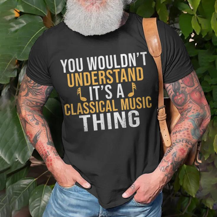 You Wouldnt Understand Its A Classical Music Thing Classical T-Shirt Gifts for Old Men