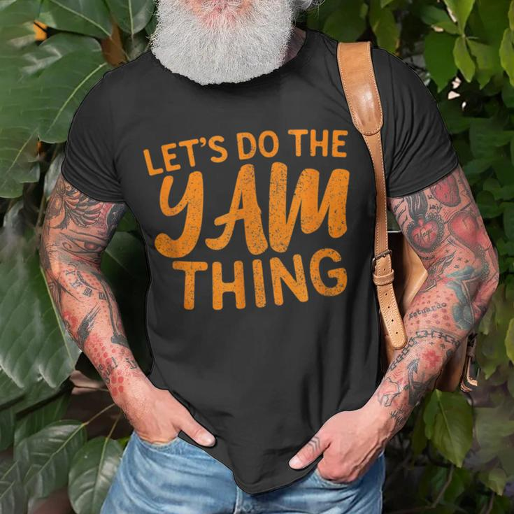 Lets Do The Yam Thing Thanksgiving Dinner Pun T-Shirt Gifts for Old Men