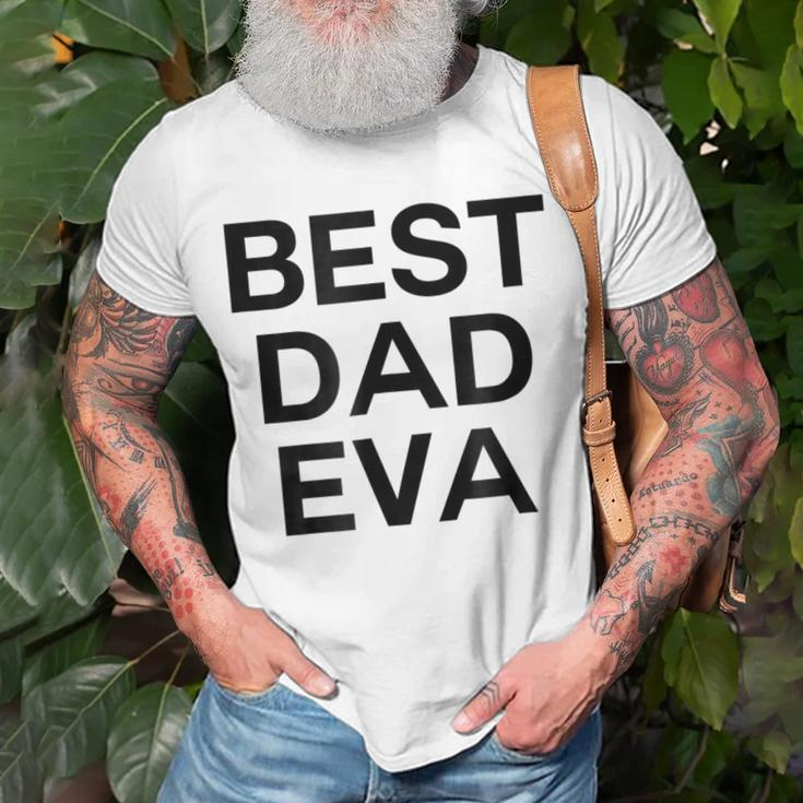 Best Dad Eva Graphic Unisex T-Shirt Gifts for Old Men