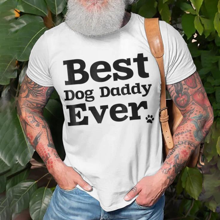 Best Dog Dad Ever For 1 Doggy Daddys Gift For Mens Unisex T-Shirt Gifts for Old Men