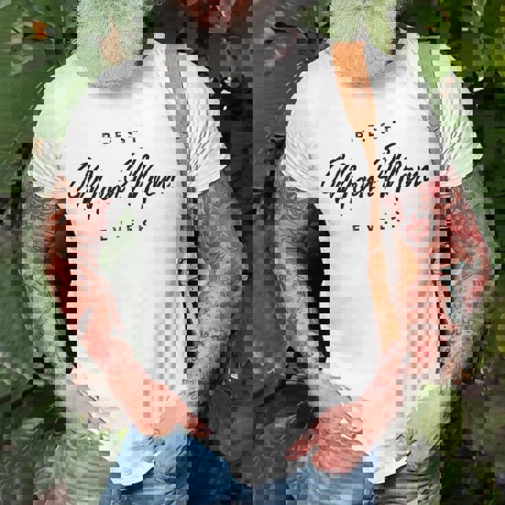 Best Mommom Ever Gift Gift For Womens Unisex T-Shirt Gifts for Old Men