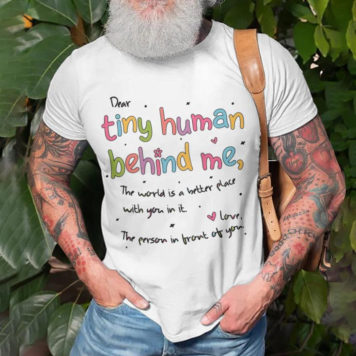Dear Tiny Humans Behind Me Unisex T-Shirt Gifts for Old Men