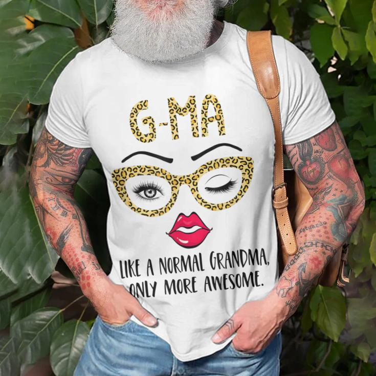 Gma Like A Normal Grandma Only More Awesome Eyes And Lip Unisex T-Shirt Gifts for Old Men