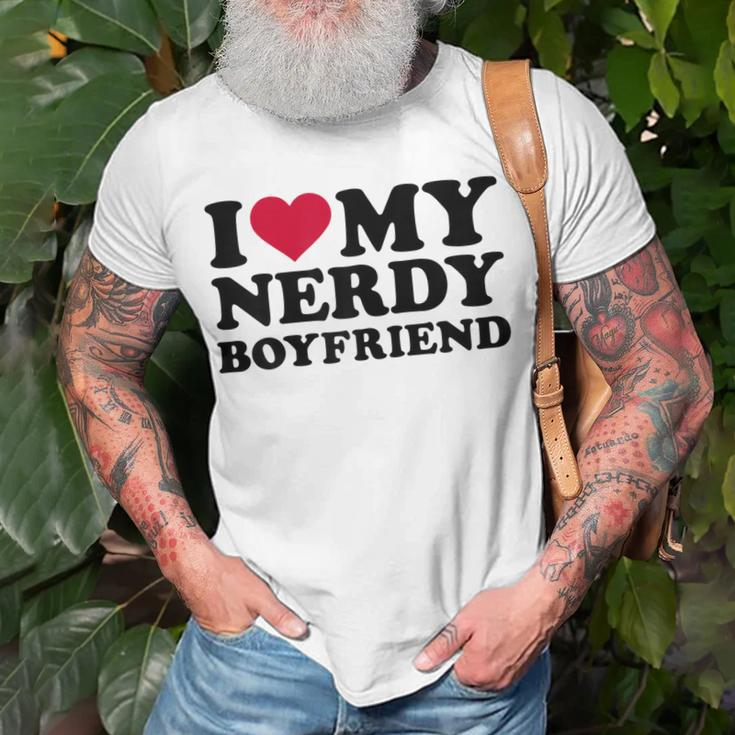 I Love My Nerdy Boyfriend Gift For Womens Unisex T-Shirt Gifts for Old Men
