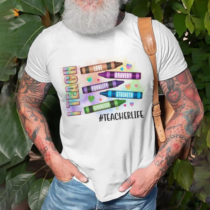 I Teach Love Bravery Equality Strength Kindnesss V2 Unisex T-Shirt Gifts for Old Men