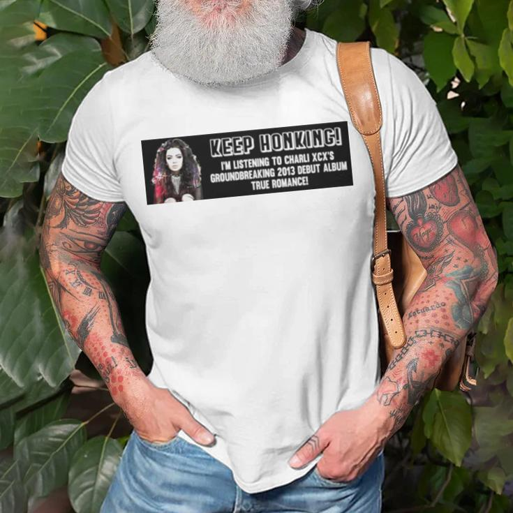 Keep Honking I’M Listening To Charli Xcx’S Unisex T-Shirt Gifts for Old Men