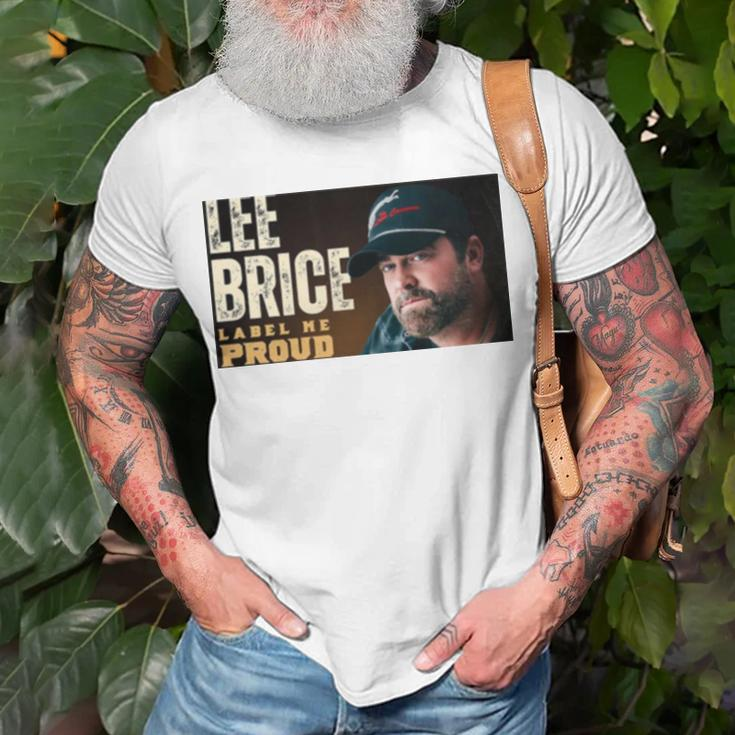Label Me Proud Lee Brice Unisex T-Shirt Gifts for Old Men