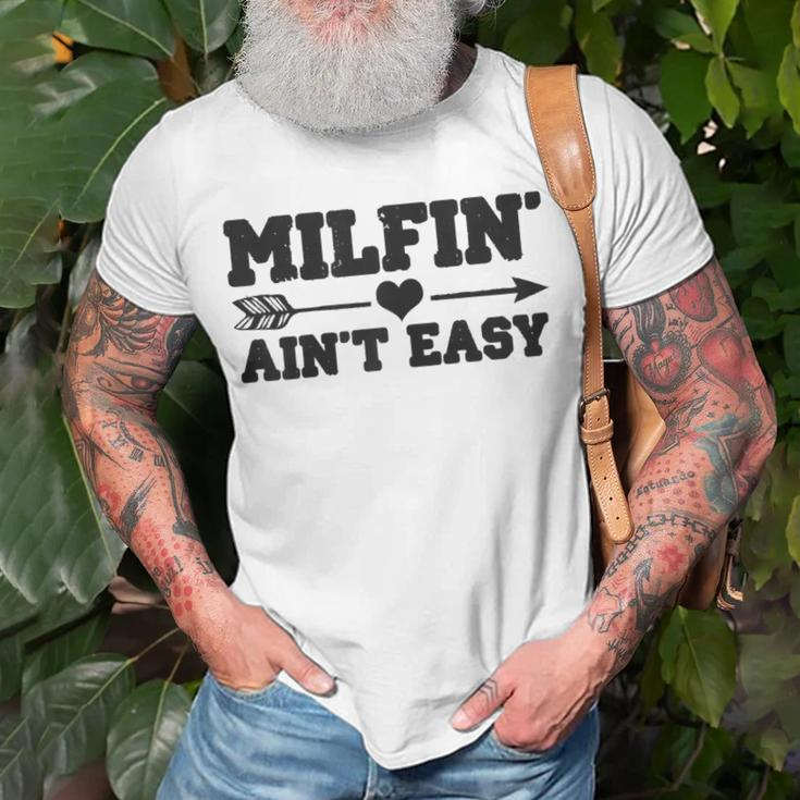 Milfin Aint Easy Funny Mothers Day Milf Gift For Womens Unisex T-Shirt Gifts for Old Men