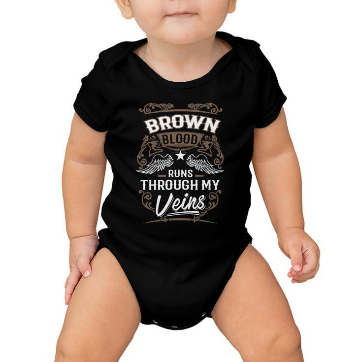 Brown Blood Runs Through My Veins Legend Name Gifts T Shirt Baby Onesie