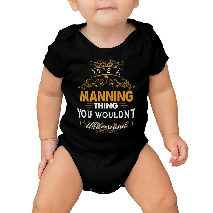Its A Manning Thing You Wouldnt Understand - Manning T Shirt Manning Hoodie Manning Family Manning Tee Manning Name Manning Lifestyle Manning Shirt Manning Names Baby Onesie