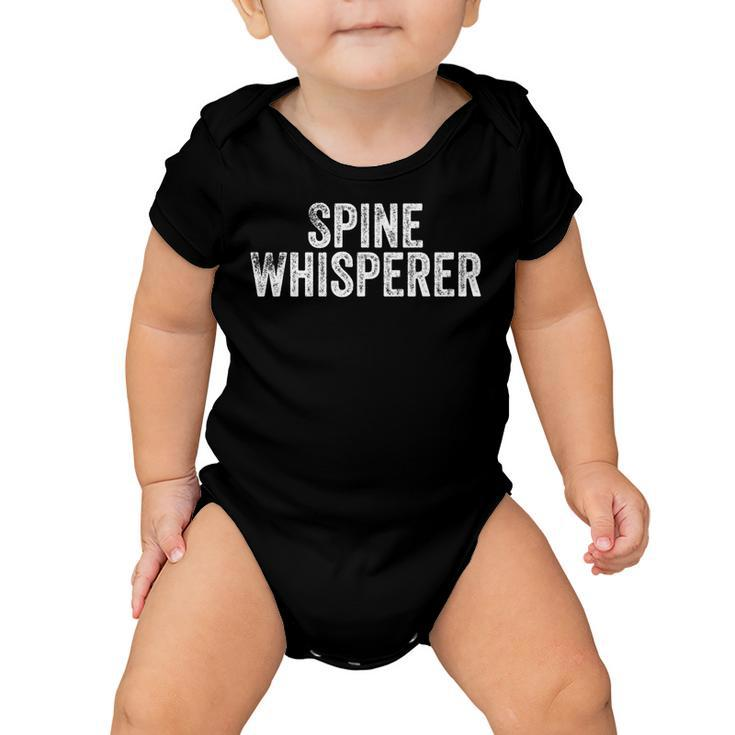 Spine Whisperer Gift For Chiropractor Students Chiropractic  V3 Baby Onesie