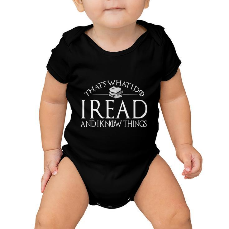 Thats What I Do I Read And I Know Things V2 Baby Onesie