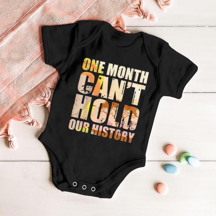 Black History Month One Month Cant Hold Our History Baby Onesie