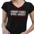 Nobody Cares Work Harder Fitness Workout Gym Women V-Neck T-Shirt