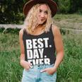 Best Day Ever Funny Sayings Event Unisex Tank Top