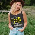 Chef Geek Food Funny I Cook And I Know Things Unisex Tank Top