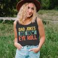 Dad Jokes Are How Eye Roll One Of Funny Dad Jokes Unisex Tank Top