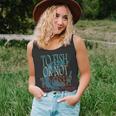 Fishing To Fish Or Not To Fish What A Stupid Question Tank Top
