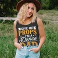 Give Me Props Im A Dance Dad Supporter Dancing Funny Gift Unisex Tank Top