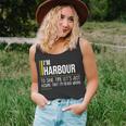 Harbour Name Gift Im Harbour Im Never Wrong Unisex Tank Top