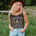 I Have Two Titles Dad And Pop Pop Funny Fathers Day Gift Unisex Tank Top