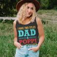 I Have Two Titles Dad And Poppi And Rock Both For Grandpa Unisex Tank Top