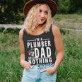 Im A Plumber And A Dad Nothing Scares Me Fathers Day Gift Unisex Tank Top