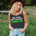 No I Will Not Fix Your Computer It Technician Programmers Unisex Tank Top