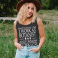 Passionate Botanists Are Smart And They Know Things Unisex Tank Top