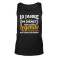 10 Jahre Im Dienst Legende Auf Dem Gelände Dienstjubiläum Tank Top