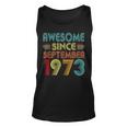 49Th Birthday Idea Awesome Since September 1973 49 Years Old Unisex Tank Top