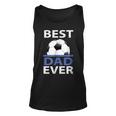 Best Soccer Dad Ever With Soccer Ball Gift For Mens Unisex Tank Top