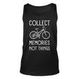 Collect Memories Not Things Inspirational For Cycling Unisex Tank Top