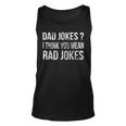 Dad Jokes Shirt I Think You Mean Rad Jokes Gift Fathers Day Unisex Tank Top