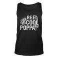 Distressed Reel Cool Poppa Fishing Fathers Day Unisex Tank Top