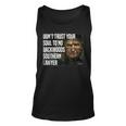Dont Trust Your Soul To No Backwoods Southern Lawyer -Reba Unisex Tank Top