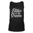 Father Of The Groom Dad Gift For Wedding Or Bachelor Party Unisex Tank Top