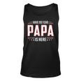 Fathers Day Gift Have No Fear Papa Is Here Gift For Mens Unisex Tank Top