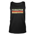 Forester Funny Job Title Profession Birthday Worker Idea Unisex Tank Top